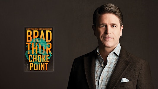 Author Brad Thor , book: Choke Point Author Brad Thor , book: Choke Point