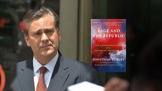 Jonathan Turley on his new book, The Rage and the Republic: The Unfinished Story of the American Revolution Jonathan Turley on his new book, The Rage and the Republic: The Unfinished Story of the American Revolution