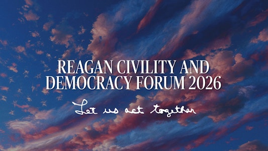 2026 Reagan Civility and Democracy Forum 2026 Reagan Civility and Democracy Forum