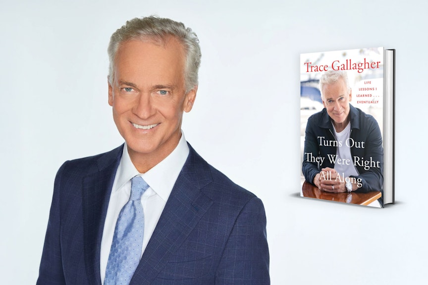 Trace Gallagher for his new book, Turns Out They Were Right All Along: Life Lessons I Learned...Eventually Trace Gallagher for his new book, Turns Out They Were Right All Along: Life Lessons I Learned...Eventually