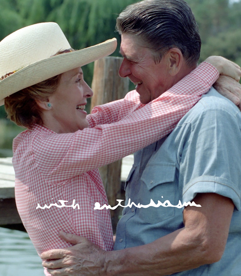 "With Enthusiasm"  - President Ronald Reagan + Nancy Reagan Hugging.